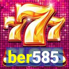 ber585