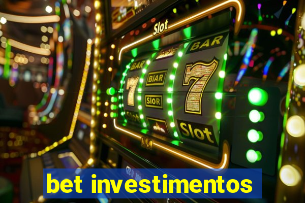 bet investimentos