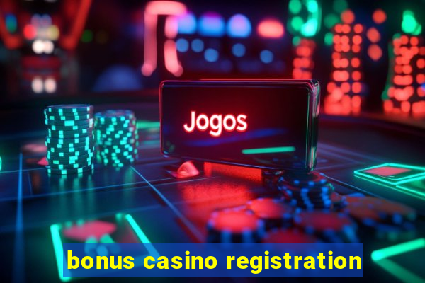 bonus casino registration