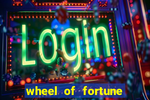 wheel of fortune casino slot