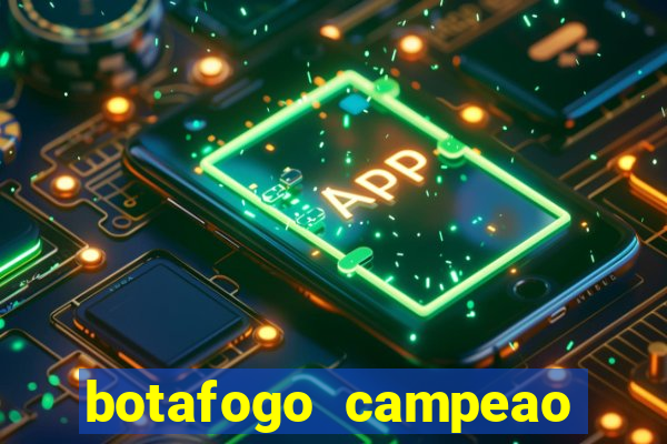 botafogo campeao brasileiro roubado