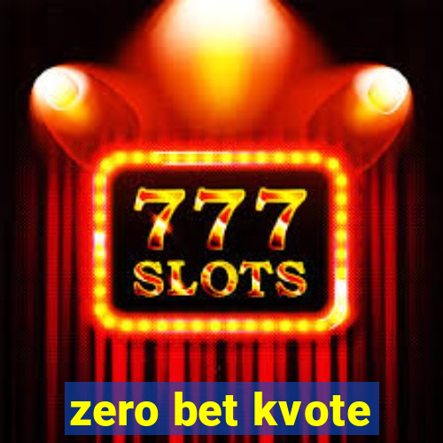 zero bet kvote