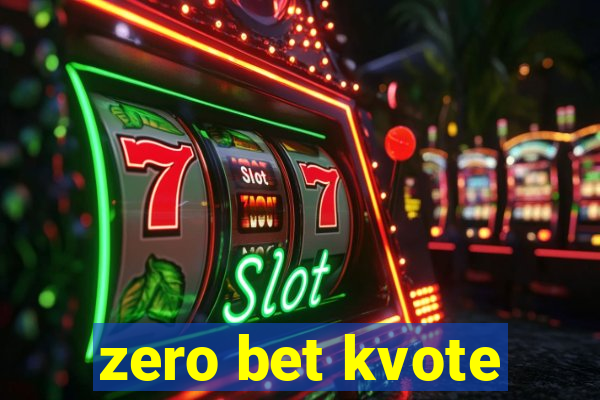 zero bet kvote