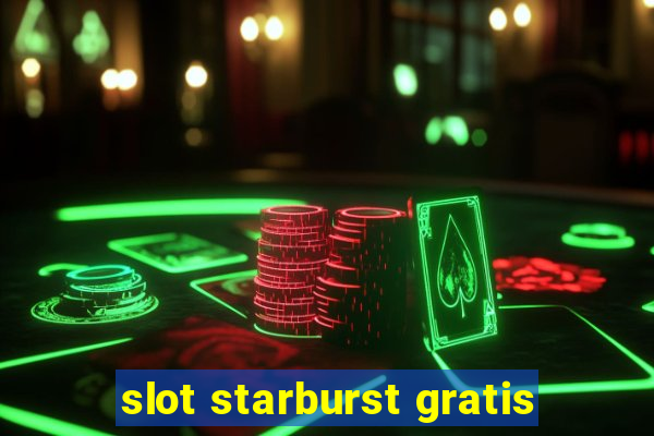 slot starburst gratis