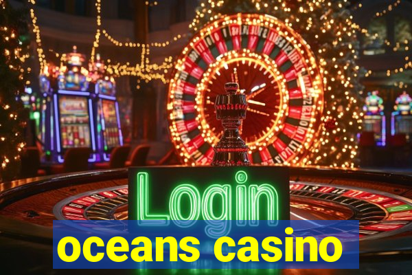 oceans casino