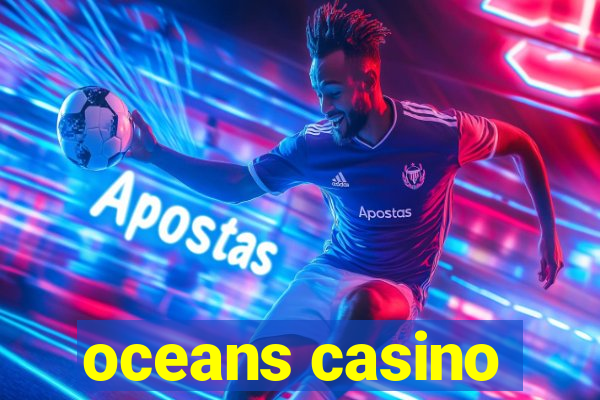 oceans casino