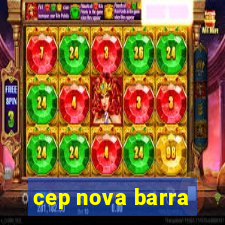 cep nova barra