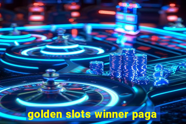 golden slots winner paga