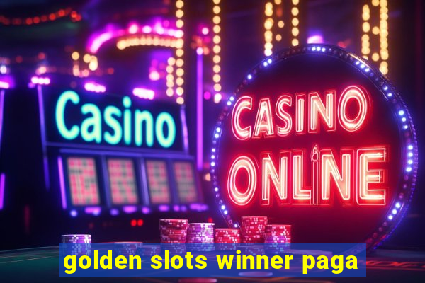 golden slots winner paga