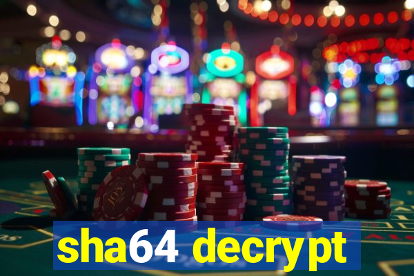 sha64 decrypt