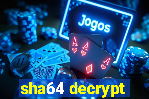 sha64 decrypt