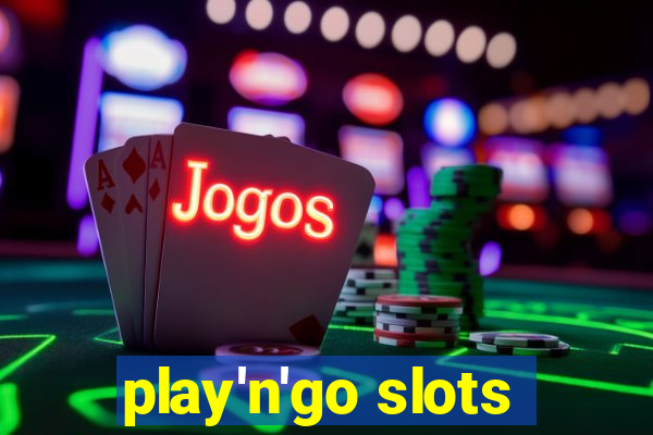 play'n'go slots