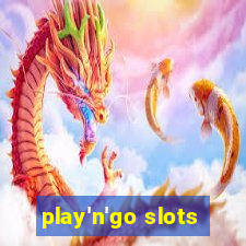 play'n'go slots