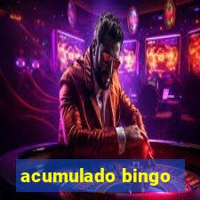 acumulado bingo