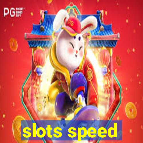 slots speed