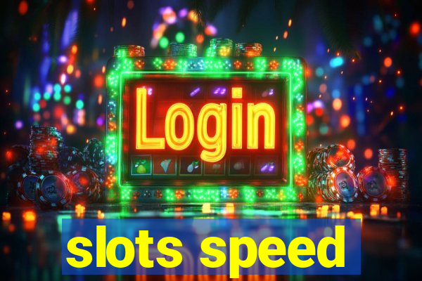 slots speed