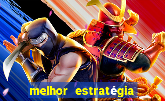 melhor estratégia fortune tiger