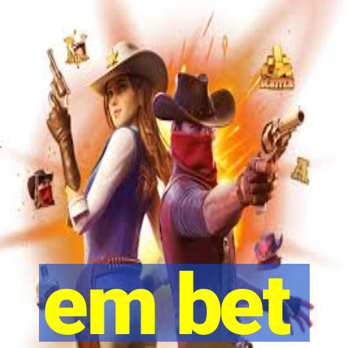 em bet