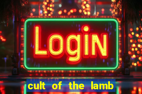 cult of the lamb cooking egg