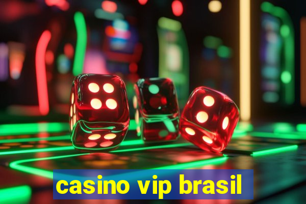 casino vip brasil