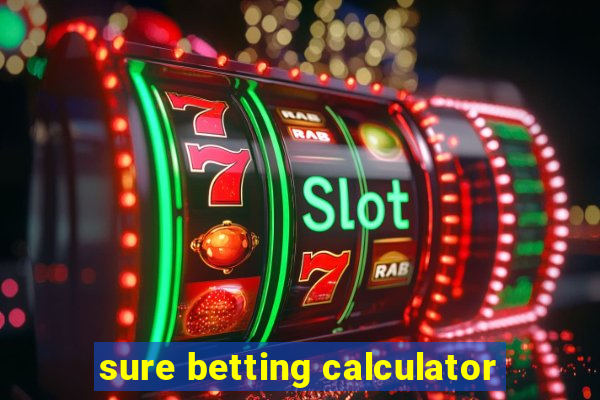 sure betting calculator