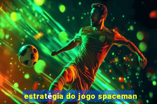 estratégia do jogo spaceman