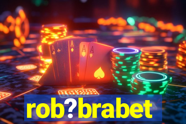 rob?brabet