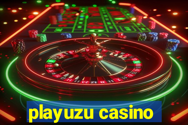 playuzu casino