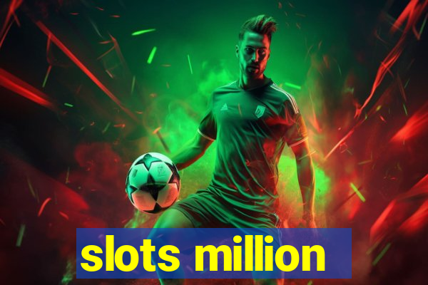 slots million