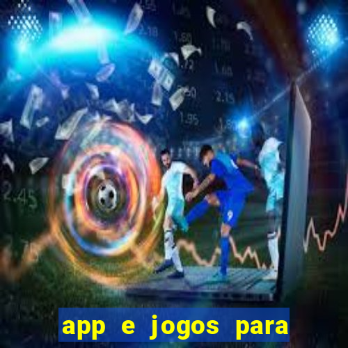 app e jogos para ganhar dinheiro