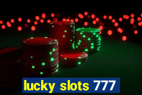 lucky slots 777