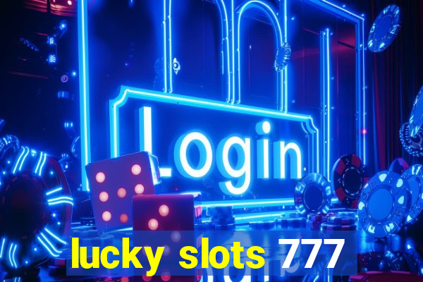 lucky slots 777