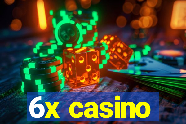 6x casino