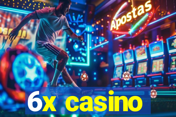 6x casino