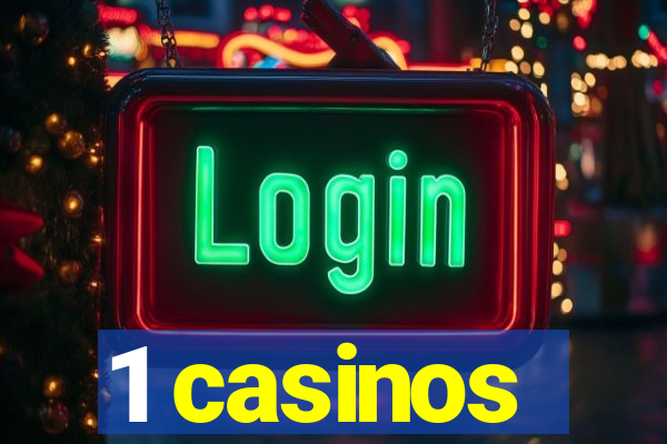 1 casinos