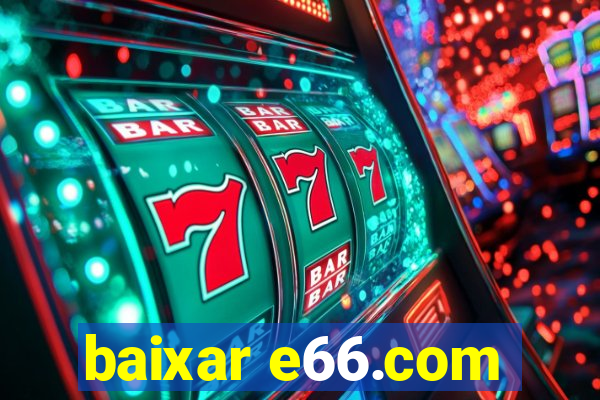 baixar e66.com