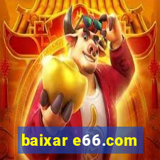 baixar e66.com