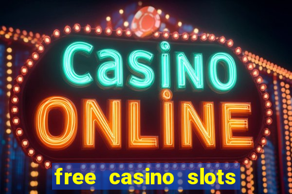 free casino slots games free