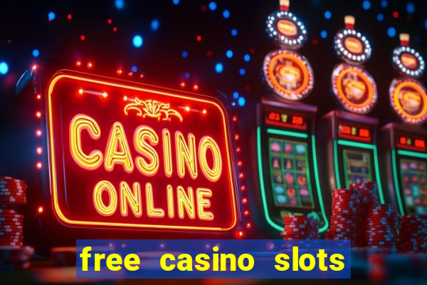 free casino slots games free