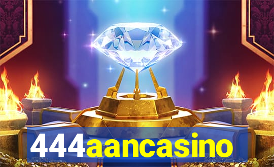 444aancasino