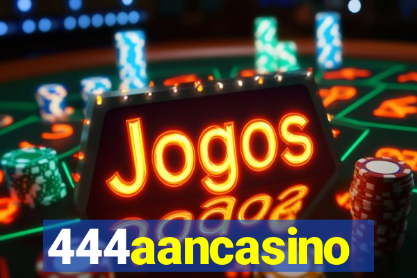 444aancasino