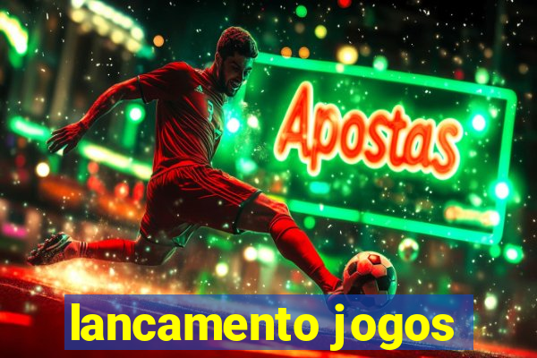 lancamento jogos