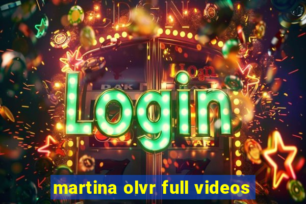 martina olvr full videos