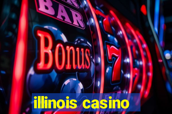 illinois casino