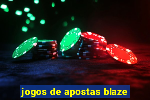 jogos de apostas blaze