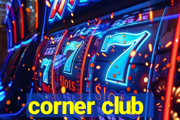 corner club