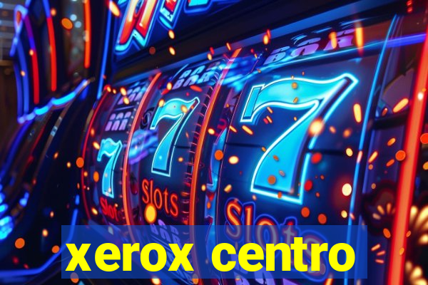 xerox centro