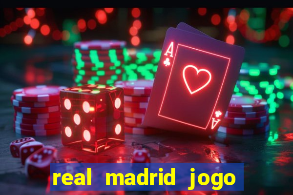 real madrid jogo ao vivo