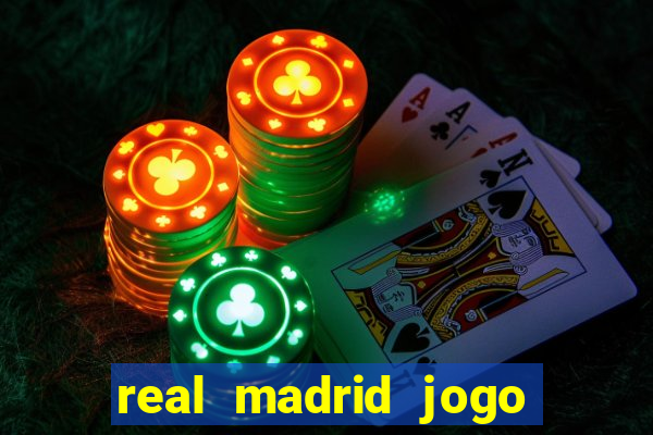 real madrid jogo ao vivo