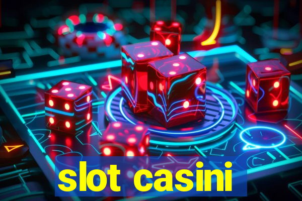 slot casini